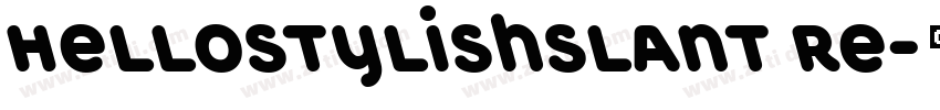 HellostylishSlant Re字体转换